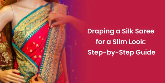Draping a Silk Saree for a Slim Look: Step-by-Step Guide