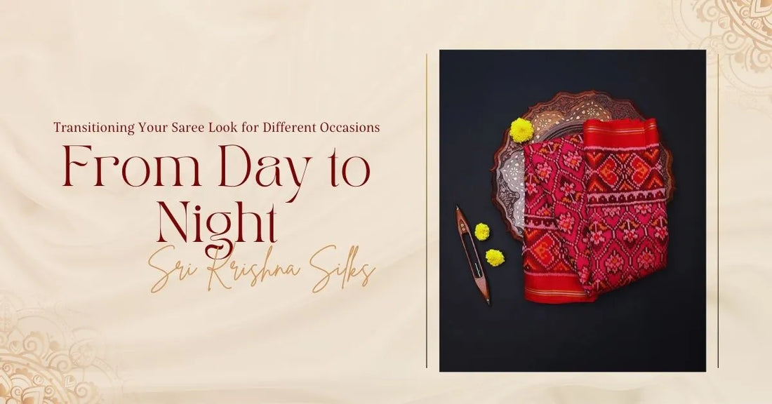 From Day to Night: Transitioning Your Saree Look for Different Occasions
