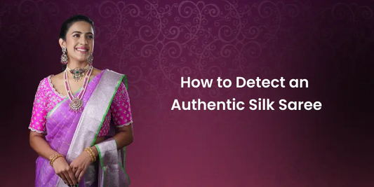 How to Detect an Authentic Silk Saree: Unraveling the Mystery