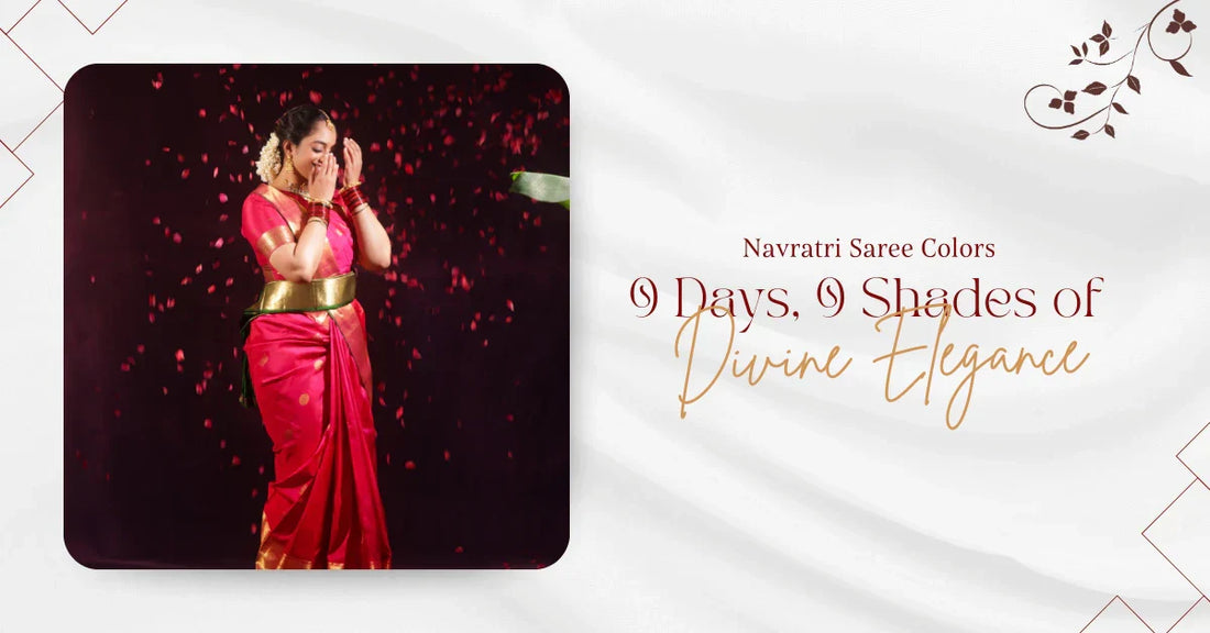 Navratri Saree Colors – 9 Days, 9 Shades of Divine Elegance