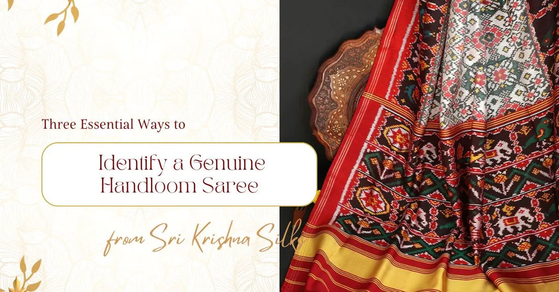 Three Essential Ways to Identify a Genuine Handloom Saree