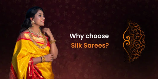 Why choose Silk Sarees?