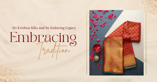 Embracing Tradition: Sri Krishna Silks and Its Enduring Legacy