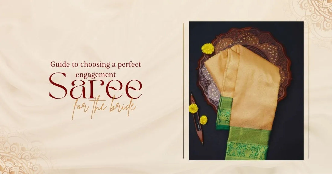Guide to choosing a perfect engagement saree for the bride
