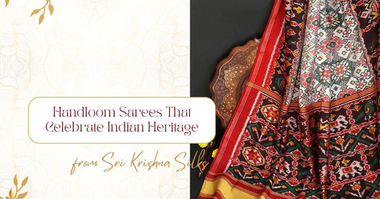 Handloom Sarees That Celebrate Indian Heritage