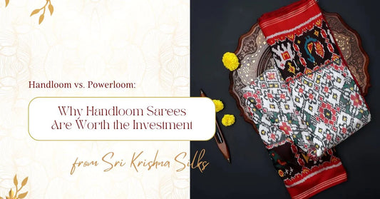 Handloom vs. Powerloom: Why Handloom Sarees Are Worth the Investment