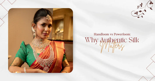Handloom vs Powerloom: Why Authentic Silk Matters