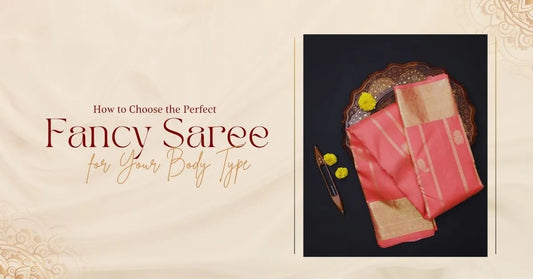 How to Choose the Perfect Fancy Saree for Your Body Type