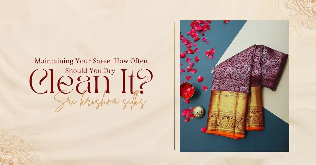 Maintaining Your Saree: How Often Should You Dry Clean It?