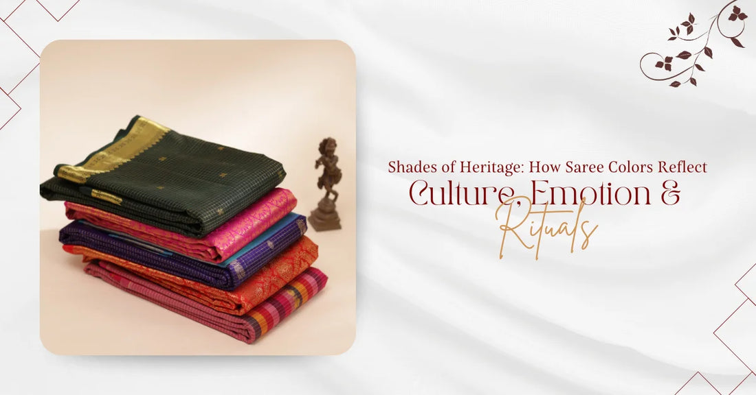 Shades of Heritage: How Saree Colors Reflect Culture, Emotion & Rituals