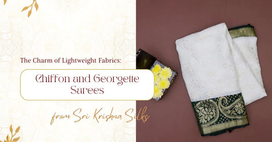 The Charm of Lightweight Fabrics: Chiffon and Georgette Sarees