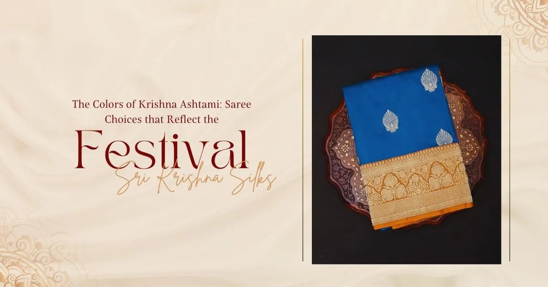The Colors of Krishna Ashtami: Saree Choices that Reflect the Festival
