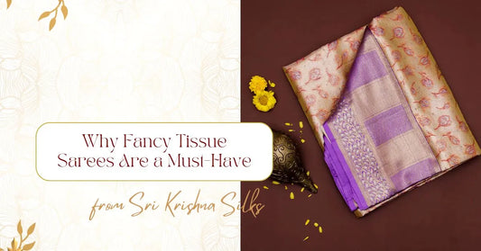 Why Fancy Tissue Sarees Are a Must-Have