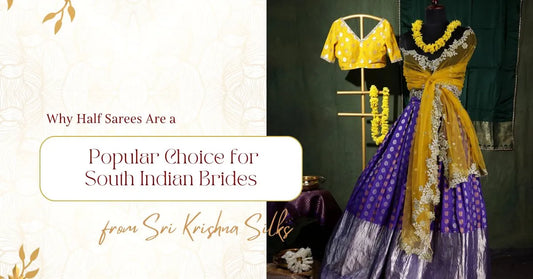 Why Half Sarees Are a Popular Choice for South Indian Brides
